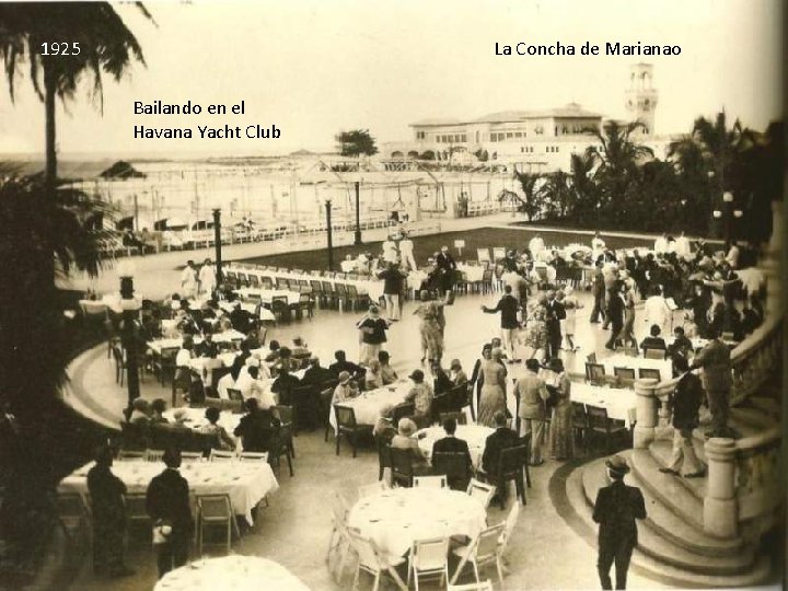 1925 La Concha de Marianao Bailando en el Havana Yacht Club 