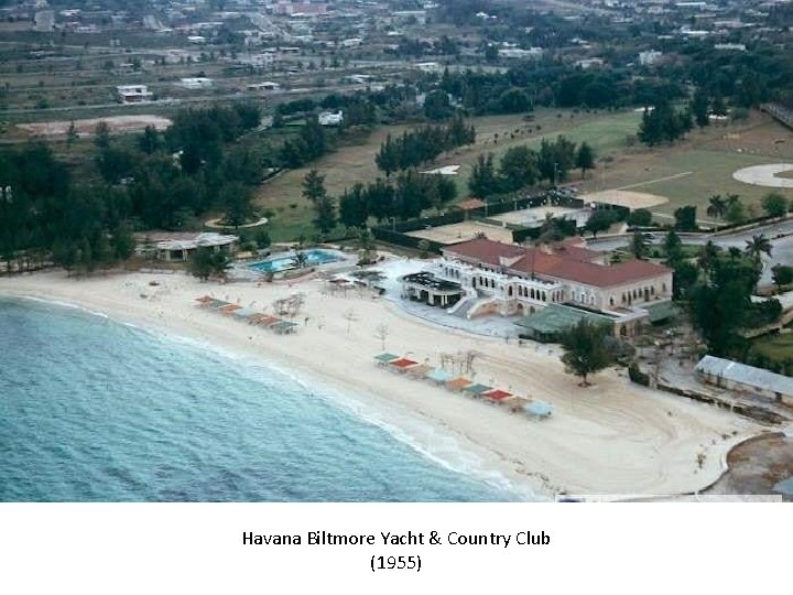 Havana Biltmore Yacht & Country Club (1955) 