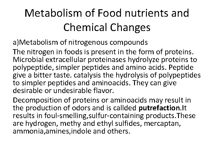 Metabolism of Food nutrients and Chemical Changes a)Metabolism of nitrogenous compounds The nitrogen in