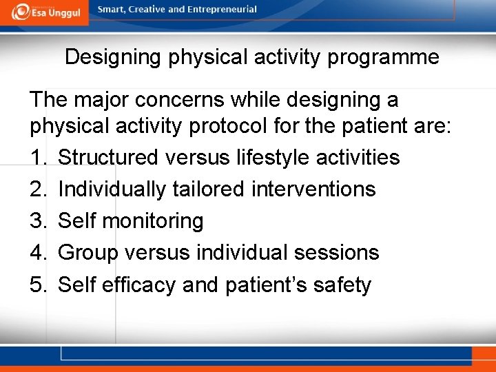 Designing physical activity programme The major concerns while designing a physical activity protocol for