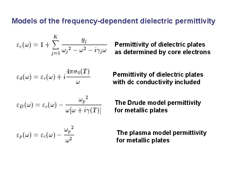 Models of the frequency-dependent dielectric permittivity Permittivity of dielectric plates as determined by core