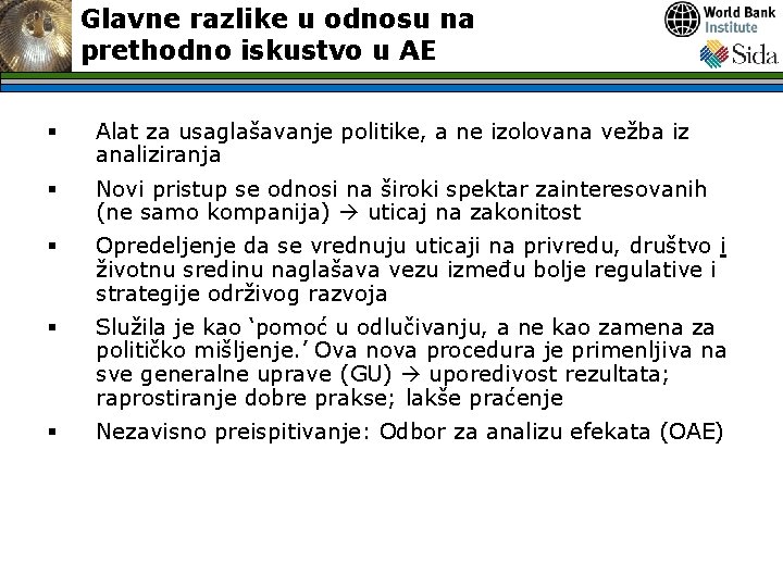 Glavne razlike u odnosu na prethodno iskustvo u AE § Alat za usaglašavanje politike,