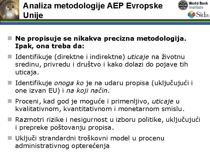 Analiza metodologije AEP Evropske Unije n Ne propisuje se nikakva precizna metodologija. Ipak, ona