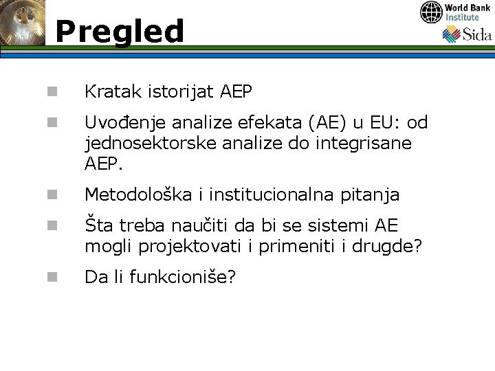 Pregled n Kratak istorijat AEP n Uvođenje analize efekata (AE) u EU: od jednosektorske