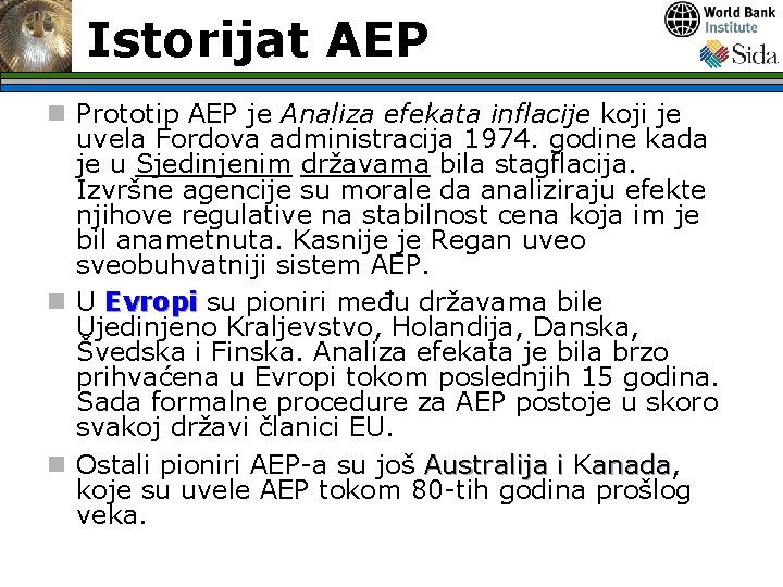 Istorijat AEP n Prototip AEP je Analiza efekata inflacije koji je uvela Fordova administracija