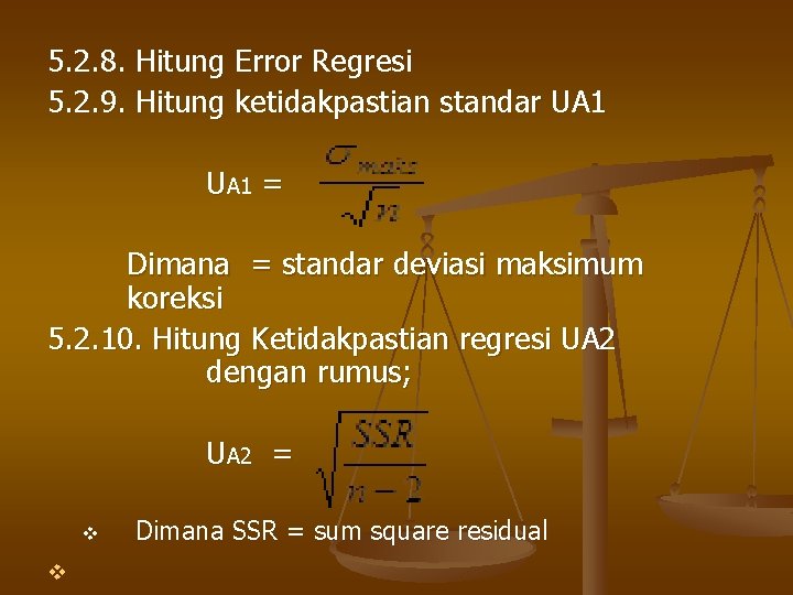 5. 2. 8. Hitung Error Regresi 5. 2. 9. Hitung ketidakpastian standar UA 1