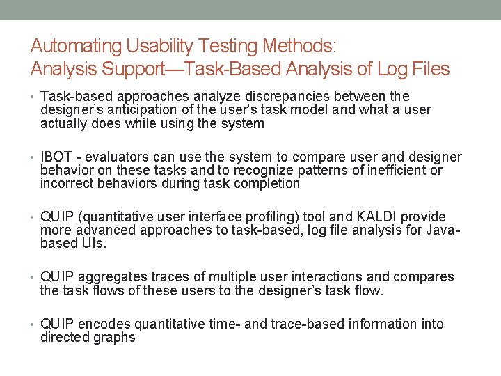 Automating Usability Testing Methods: Analysis Support—Task-Based Analysis of Log Files • Task-based approaches analyze Automating Usability Testing Methods: Analysis Support—Task-Based Analysis of Log Files • Task-based approaches analyze