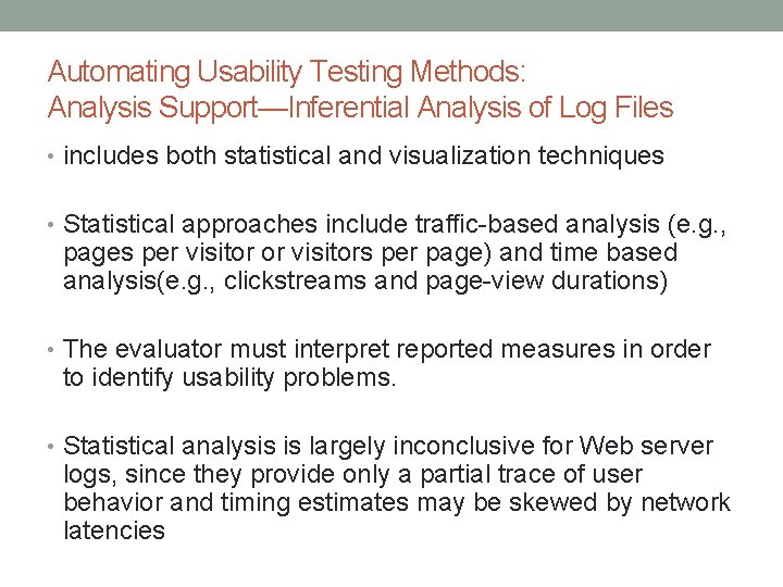 Automating Usability Testing Methods: Analysis Support—Inferential Analysis of Log Files • includes both statistical