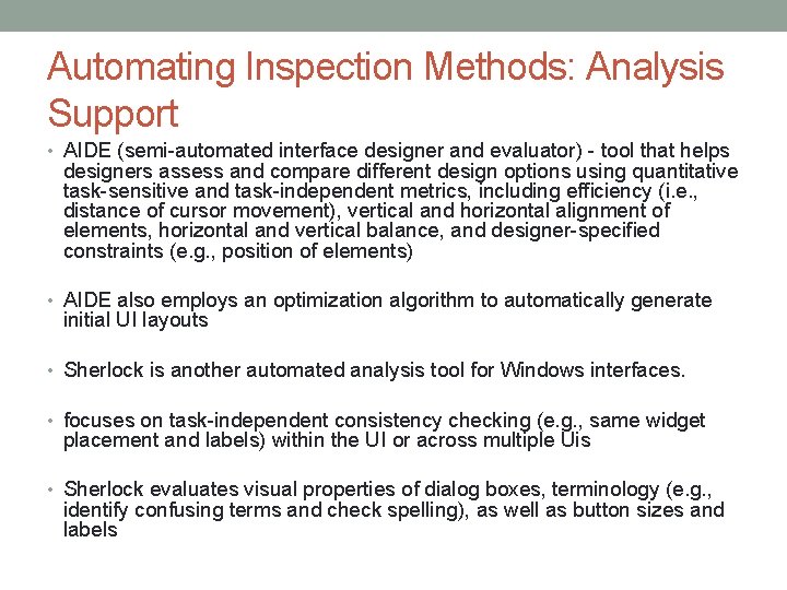 Automating Inspection Methods: Analysis Support • AIDE (semi-automated interface designer and evaluator) - tool