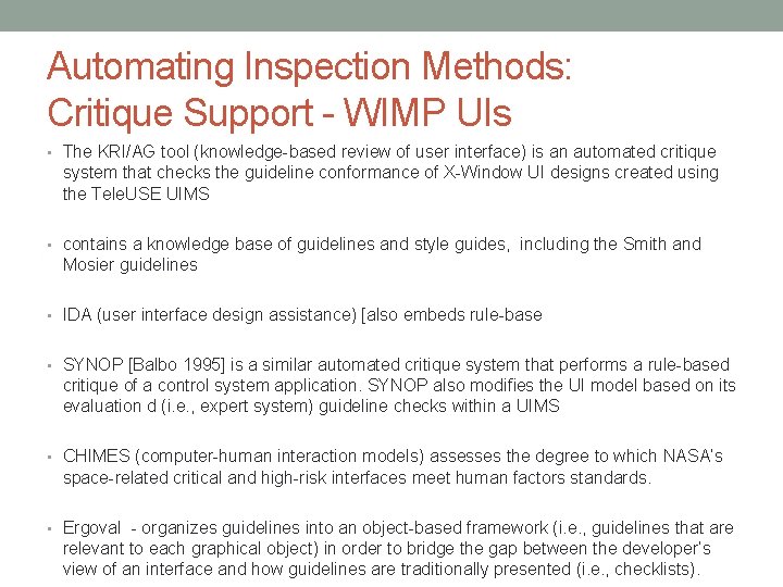 Automating Inspection Methods: Critique Support - WIMP UIs • The KRI/AG tool (knowledge-based review
