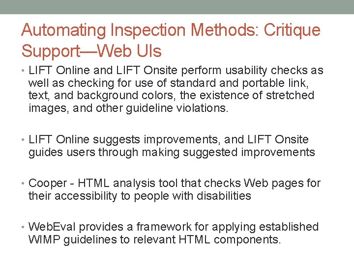 Automating Inspection Methods: Critique Support—Web UIs • LIFT Online and LIFT Onsite perform usability