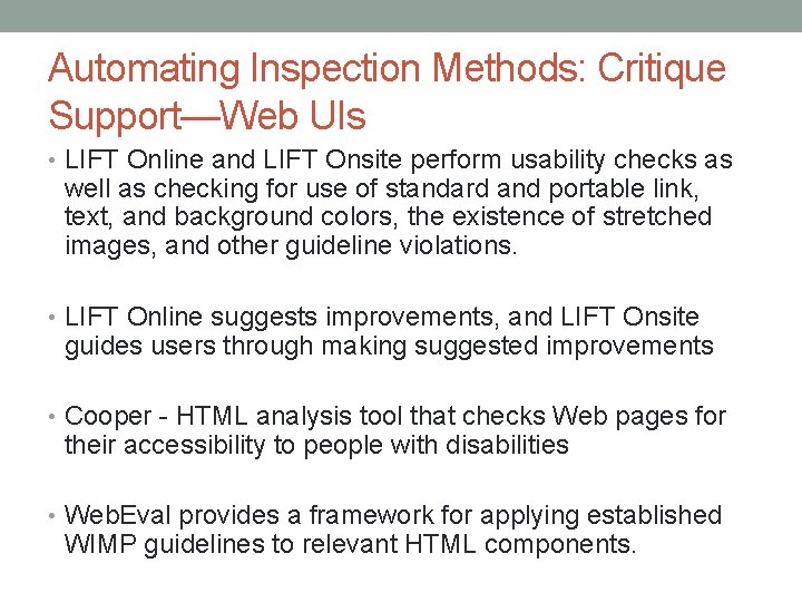 Automating Inspection Methods: Critique Support—Web UIs • LIFT Online and LIFT Onsite perform usability Automating Inspection Methods: Critique Support—Web UIs • LIFT Online and LIFT Onsite perform usability