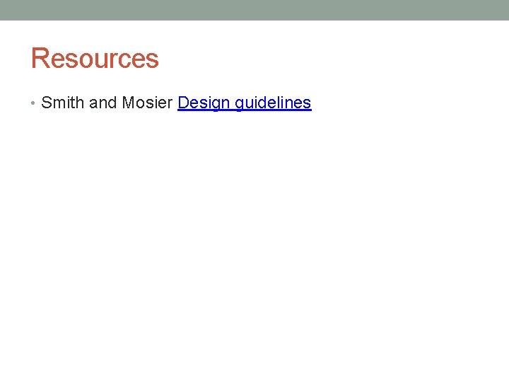 Resources • Smith and Mosier Design guidelines 