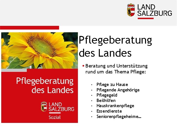 Pflegeberatung des Landes § Beratung und Unterstützung rund um das Thema Pflege: - Pflege