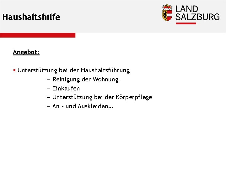 Haushaltshilfe Angebot: § Unterstützung bei der Haushaltsführung – Reinigung der Wohnung – Einkaufen –