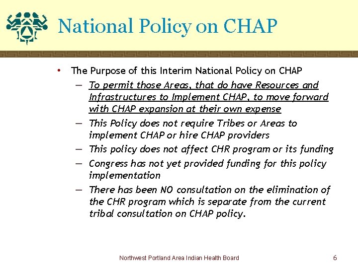 National Policy on CHAP • The Purpose of this Interim National Policy on CHAP