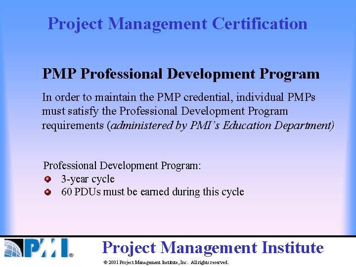 Project Management Certification PMP Professional Development Program In order to maintain the PMP credential,