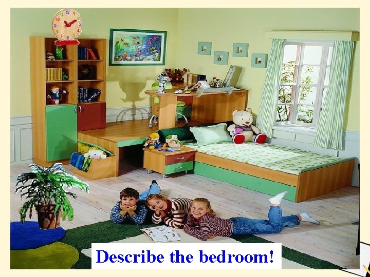 Describe the bedroom! 