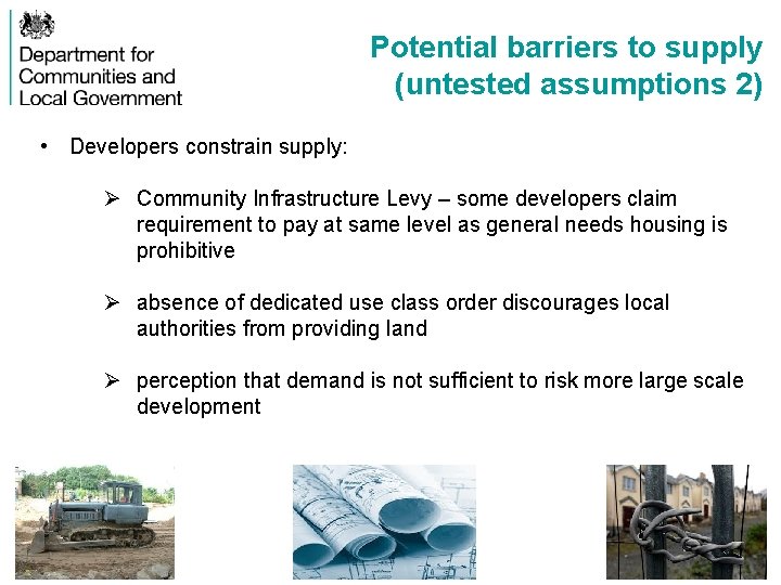 Potential barriers to supply (untested assumptions 2) • Developers constrain supply: Ø Community Infrastructure