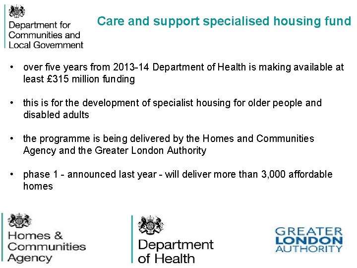 Care and support specialised housing fund • over five years from 2013 -14 Department