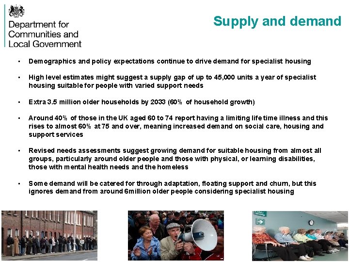 Supply and demand • Demographics and policy expectations continue to drive demand for specialist
