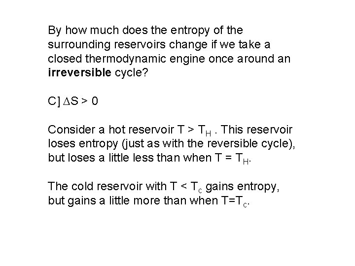 By how much does the entropy of the surrounding reservoirs change if we take