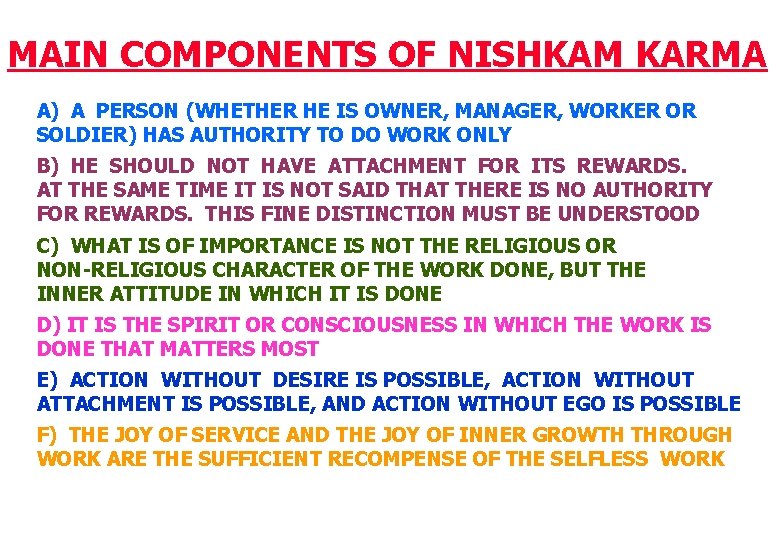 MAIN COMPONENTS OF NISHKAM KARMA A) A PERSON (WHETHER HE IS OWNER, MANAGER, WORKER