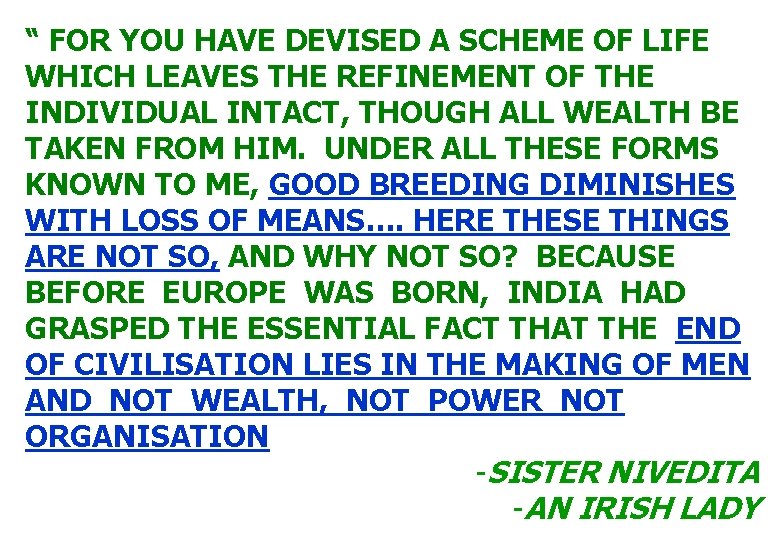 “ FOR YOU HAVE DEVISED A SCHEME OF LIFE WHICH LEAVES THE REFINEMENT OF