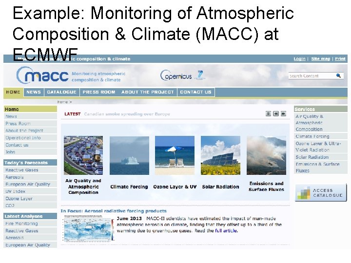 Example: Monitoring of Atmospheric Composition & Climate (MACC) at ECMWF 