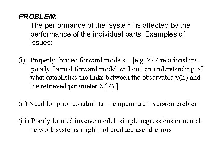 PROBLEM: The performance of the ‘system’ is affected by the performance of the individual