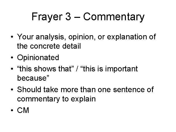 Frayer 3 – Commentary • Your analysis, opinion, or explanation of the concrete detail