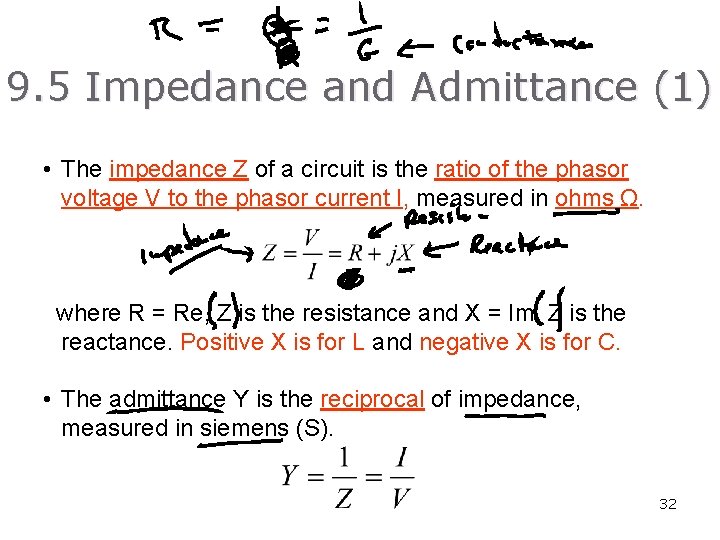 9. 5 Impedance and Admittance (1) • The impedance Z of a circuit is