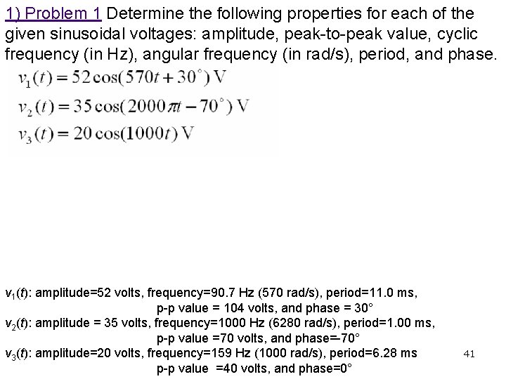 1) Problem 1 Determine the following properties for each of the given sinusoidal voltages:
