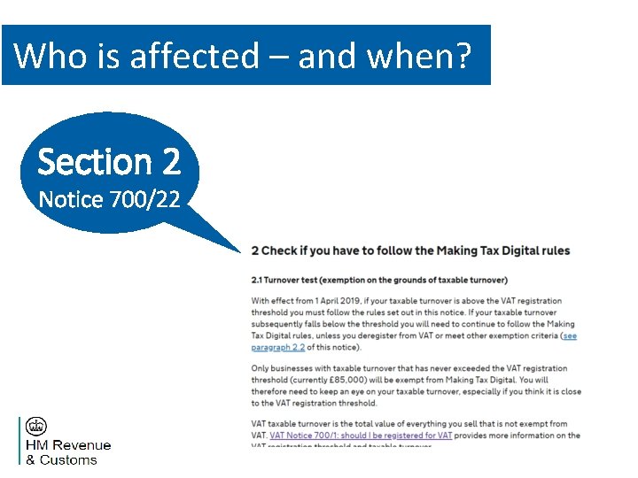 Who is affected – and when? Section 2 Notice 700/22 