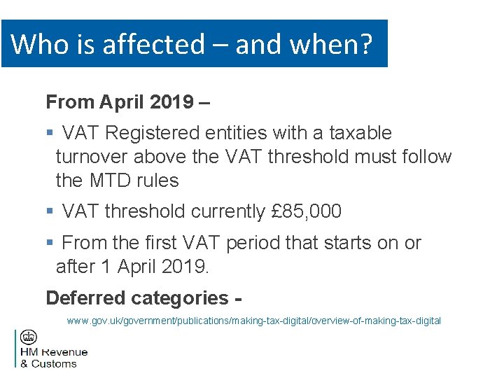 Who is affected – and when? From April 2019 – Notice 700/22 § VAT