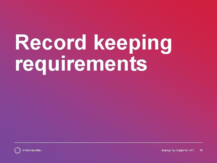 Record keeping requirements HFMA identifier Making Tax Digital for VAT 19 