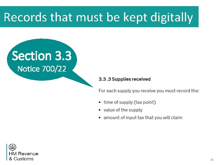 Records that must be kept digitally Section 3. 3 Notice 700/22 23 