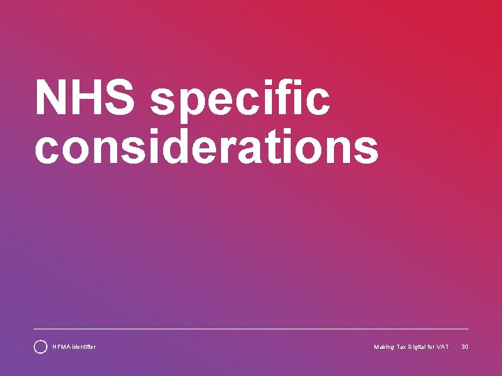 NHS specific considerations HFMA identifier Making Tax Digital for VAT 30 