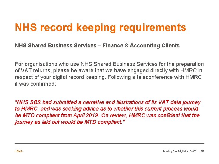 NHS record keeping requirements NHS Shared Business Services – Finance & Accounting Clients For