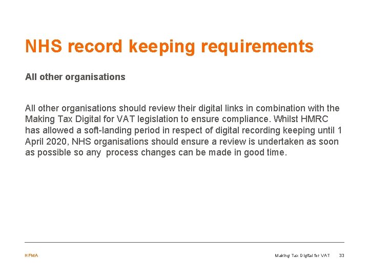 NHS record keeping requirements All other organisations should review their digital links in combination