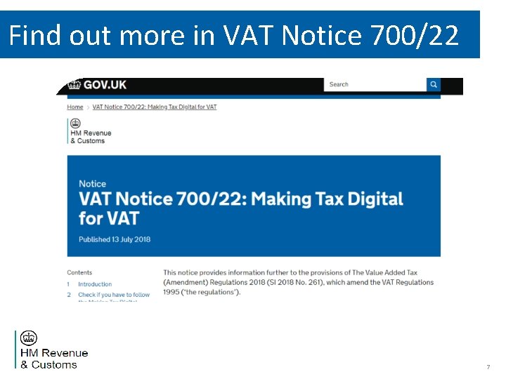Find out more in VAT Notice 700/22 7 