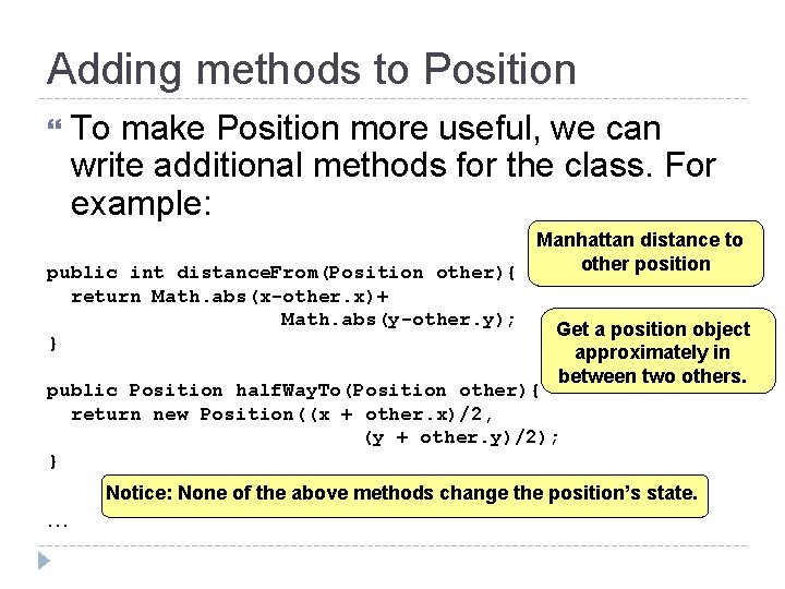 Adding methods to Position To make Position more useful, we can write additional methods