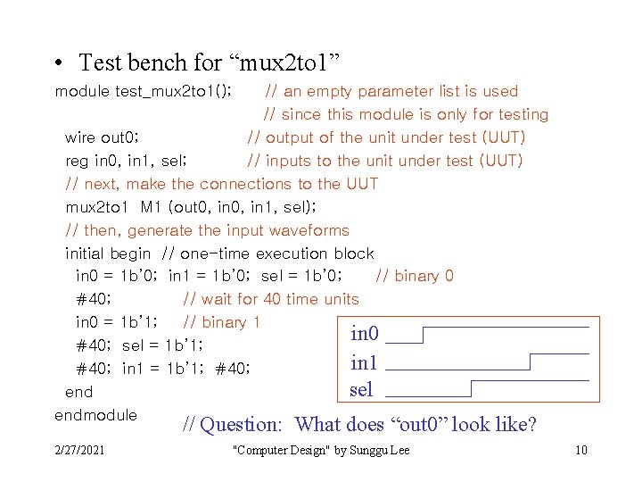  • Test bench for “mux 2 to 1” module test_mux 2 to 1();