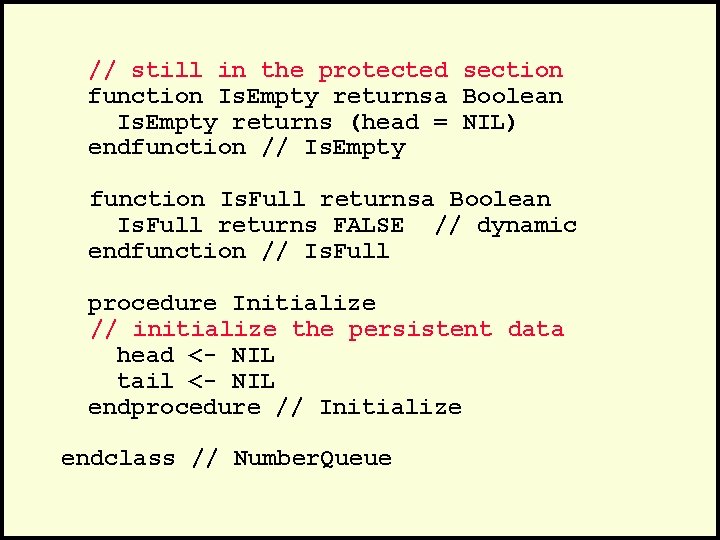 // still in the protected section function Is. Empty returnsa Boolean Is. Empty returns