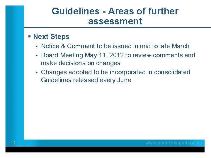 Guidelines - Areas of further assessment § Next Steps s 12 Notice & Comment