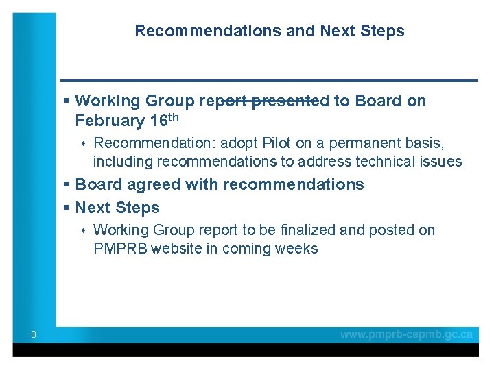 Recommendations and Next Steps ____________________ § Working Group report presented to Board on February