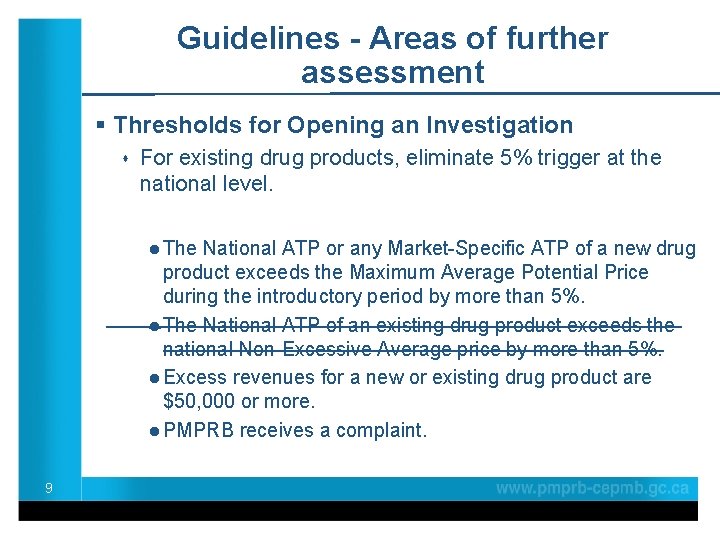 Guidelines - Areas of further assessment § Thresholds for Opening an Investigation s For