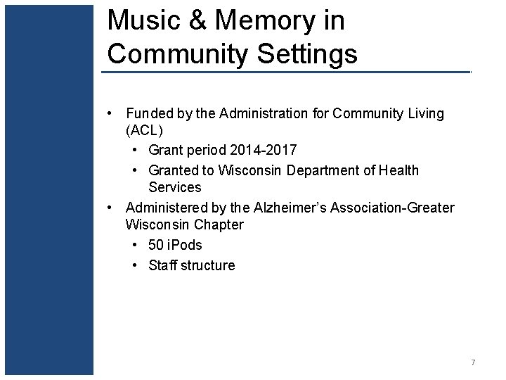Music & Memory in Community Settings • Funded by the Administration for Community Living