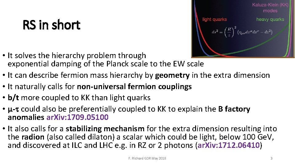 RS in short • It solves the hierarchy problem through exponential damping of the