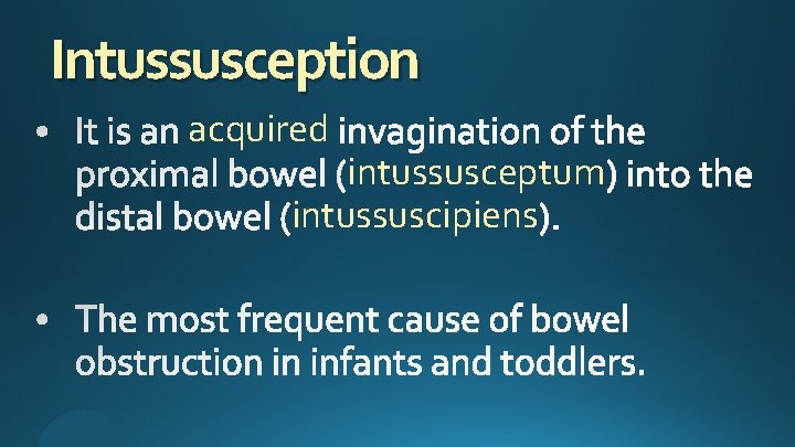 Intussusception acquired intussusceptum intussuscipiens 